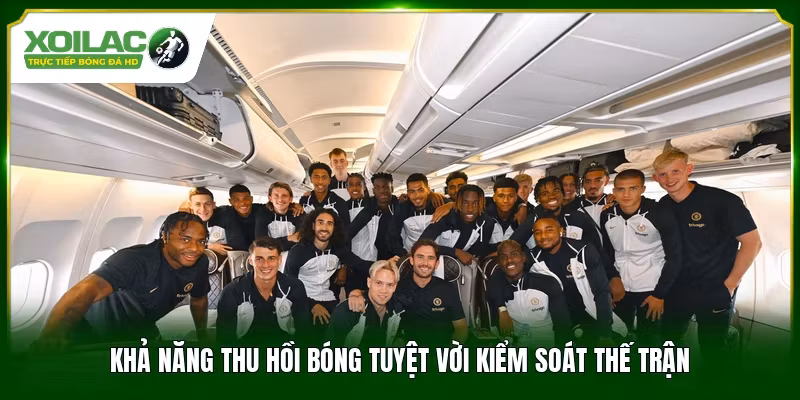 Khả năng thu hồi bóng tuyệt vời kiểm soát thế trận