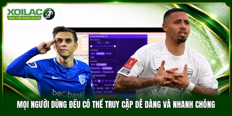 Mọi người dùng đều có thể truy cập dễ dàng và nhanh chóng
